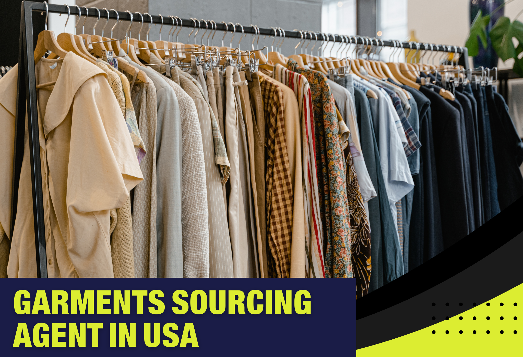 Garments sourcing agent in USA, Garment sourcing companies, Garment sourcing agency, Garment sourcing from Asia, China garment suppliers