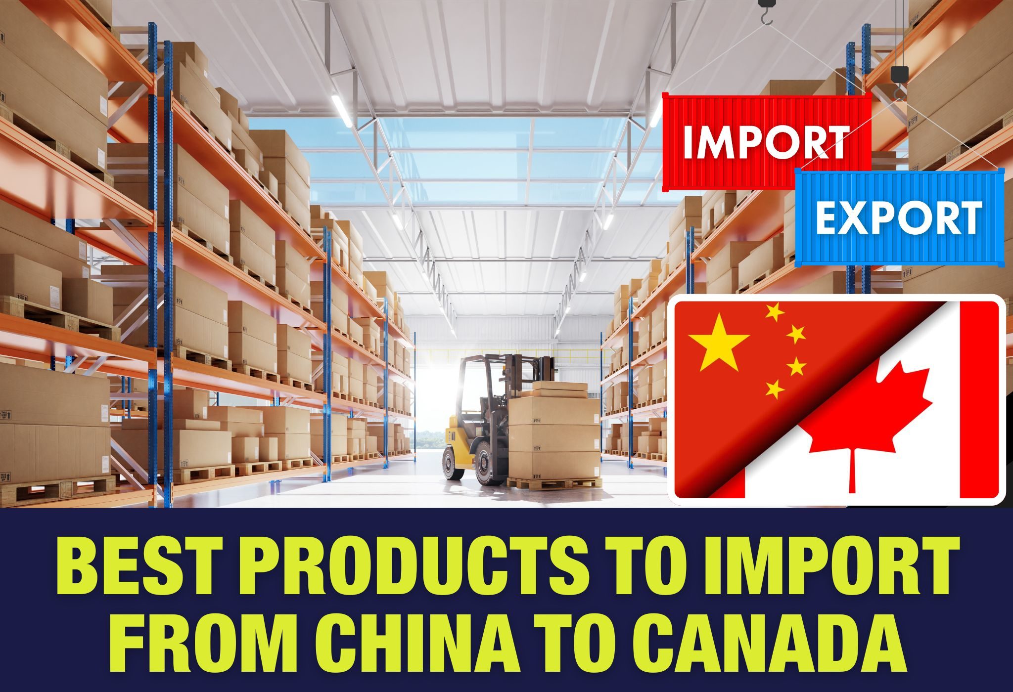 Best Products To Import From China to Canada​