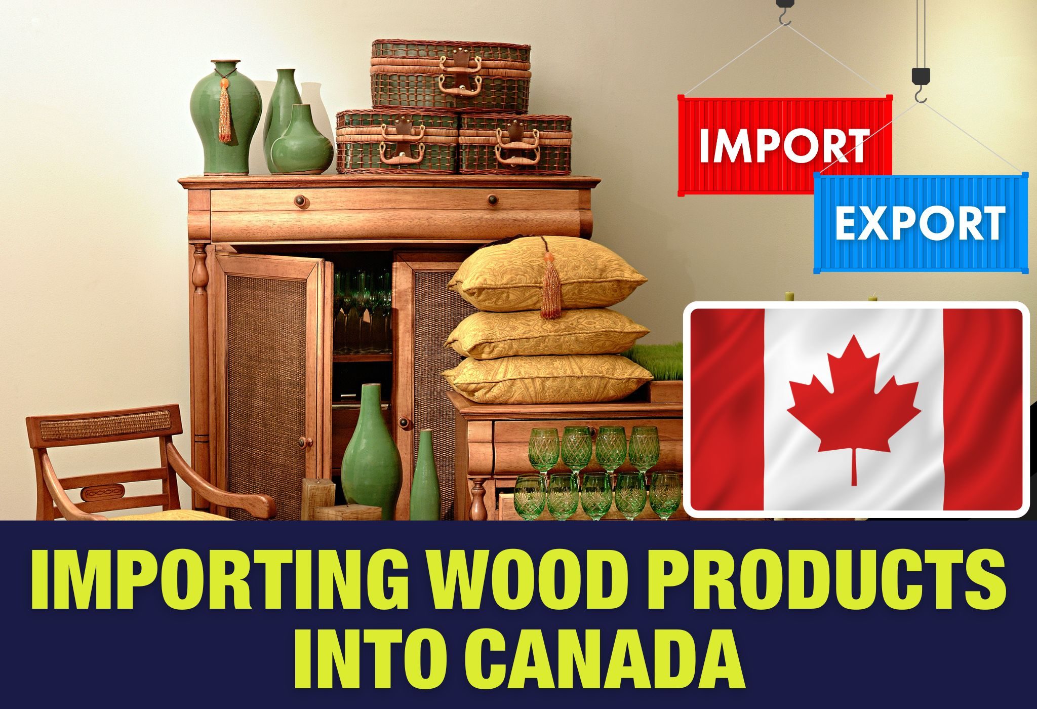 Importing Wood Products into Canada​